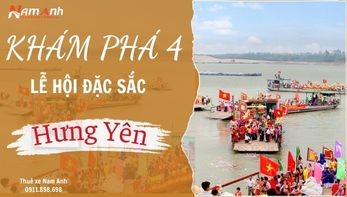 Khám phá 4 lễ hội văn hóa đặc sắc tại Hưng Yên
