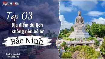 Top 3 địa điểm du lịch ở Bắc Ninh bạn không nên bỏ lỡ