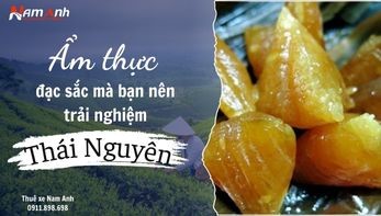 Ẩm thực đặc sắc tại Thái Nguyên mà bạn nên trải nghiệm: Hành trình khám phá hương vị "xứ Trà"