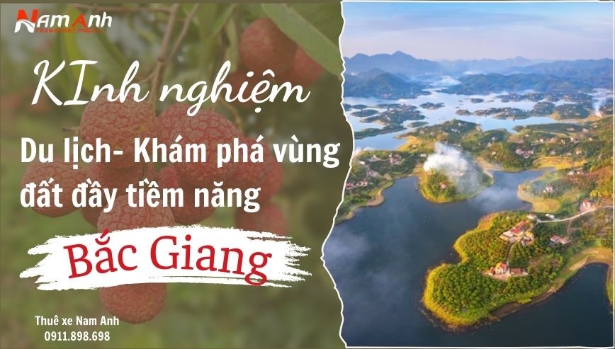 Kinh nghiệm du lịch Bắc Giang: Hành trình khám phá vùng đất đầy tiềm năng