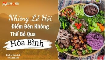 Những Lễ Hội Văn Hóa Ở Hòa Bình: Điểm Đến Không Thể Bỏ Qua