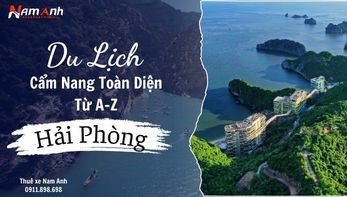 Du Lịch Hải Phòng Tự Túc 2024: Cẩm Nang Toàn Diện Từ A-Z