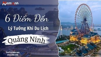 6 Điểm Đến Lý Tưởng Khi Du Lịch Quảng Ninh