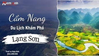 Cẩm Nang Du Lịch Lạng Sơn: Những Điều Cần Biết Khi Khám Phá Xứ Lạng
