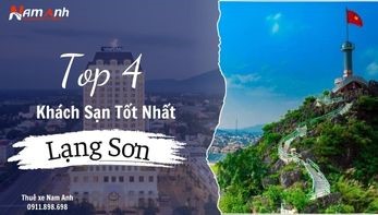 Top 4 Khách Sạn Tốt Nhất Ở Lạng Sơn Cho Kỳ Nghỉ Thoải Mái