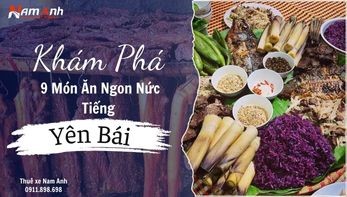 Khám Phá 9 Món Ăn Ngon Nức Tiếng Tại Yên Bái