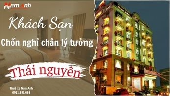 Khách sạn ở Thái Nguyên: Tìm chốn nghỉ chân lý tưởng cho chuyến du lịch "đệ nhất danh trà"