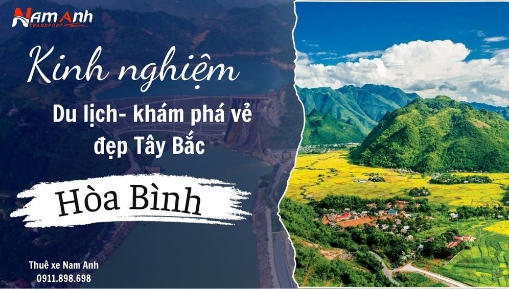 Kinh nghiệm du lịch Hòa Bình: Khám phá vẻ đẹp Tây Bắc