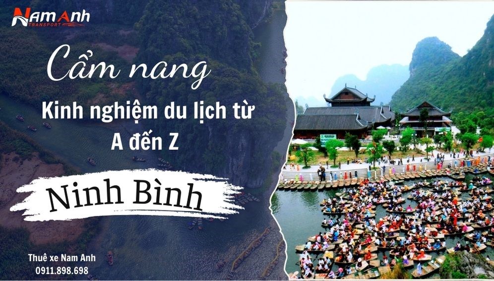 Cẩm nang kinh nghiệm du lịch Ninh Bình từ A đến Z chi tiết